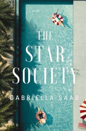 The Star Society: A Novel by Gabriella Saab