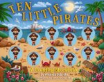 Ten Little Pirates A Counting Storybook