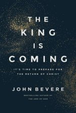 The King is Coming Its Time to Prepare for the Return of Christ