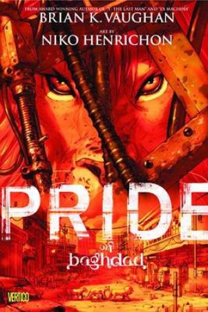 Pride of Baghdad by Brian K. Vaughan & Niko Henrichon