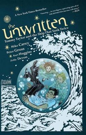 Unwritten, The: Tommy Taylor And The Ship That Sank Twice by Mike Carey