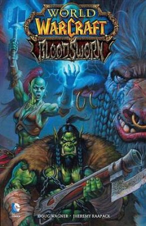 World Of Warcraft: Bloodsworn by Doug Wagner