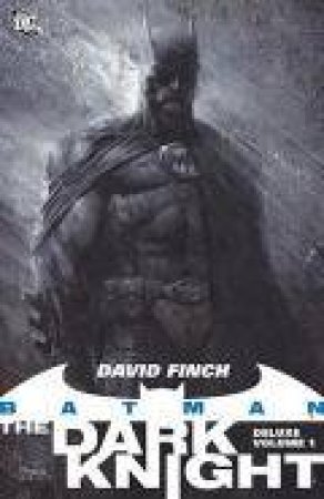 Batman: Dark Knight Vol. 1 Deluxe by David Finch
