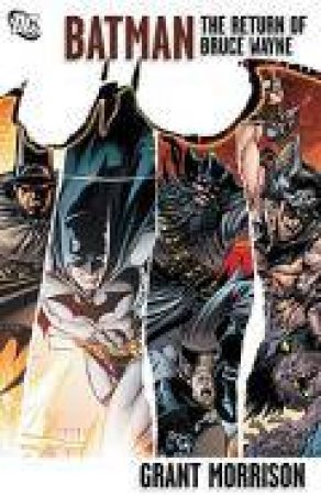 Batman: The Return of Bruce Wayne by Various