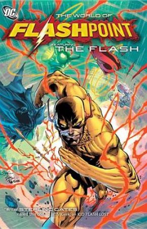 The World of Flashpoint by Scott Kolins & Adam Glass & Sean Ryan & Sterling Gates & Joel Gomez