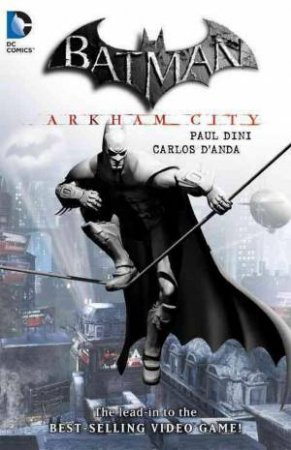Batman: Arkham City by Paul Dini