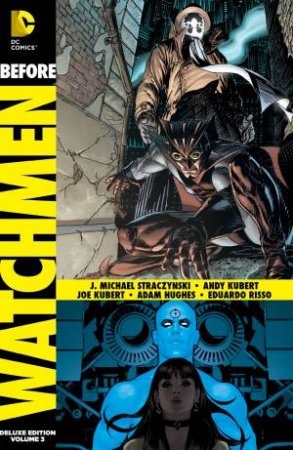 Before Watchmen: Nite Owl/Dr. Manhattan by J. Michael Straczynski