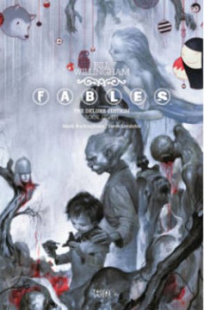 Fables: The Deluxe Edition Book Seven by Bill Willingham