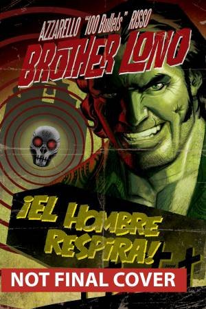 100 Bullets: Brother Lono by Brian Azzarello