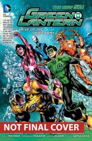 Green Lantern: Rise Of The Third Army (The New 52) by Geoff Johns & Peter J. Tomasi