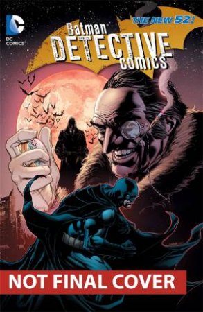 Batman Detective Comics Vol. 03 by John Layman