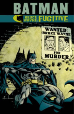Batman Bruce Wayne - Fugitive by VARIOUS