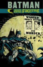 Batman Bruce Wayne  Fugitive