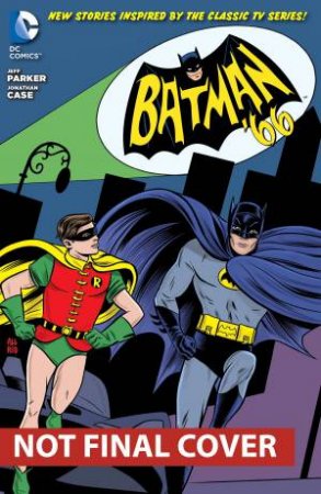 Batman '66 Vol. 01 by Jeff Parker & Jonathan Case