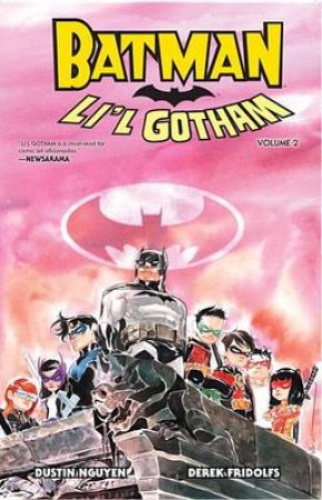 Batman: Li'l Gotham Vol. 2 by Derek/Nguyen, Dustin Fridolfs