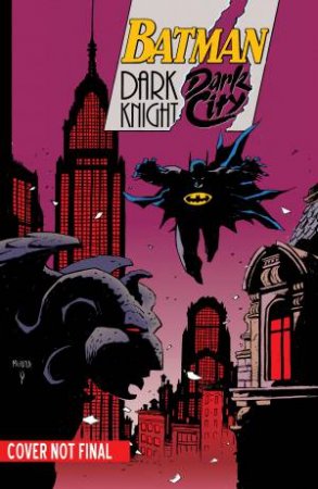 Batman: Dark Night, Dark City by Peter Milligan