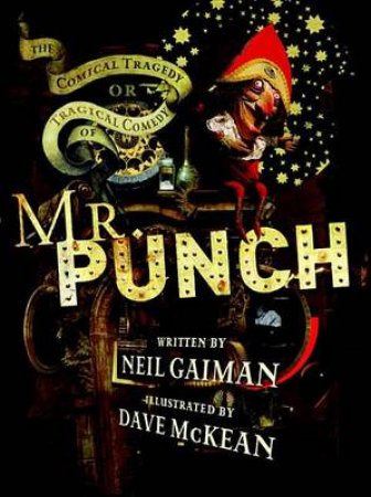 Mr. Punch - 20Th Anniversary Edition by Neil Gaiman