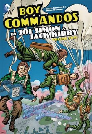 Boy Commandos By Joe Simon And Jack Kirby Vol. 1 by Jack Kirby