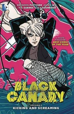 Black Canary TP Vol 1 by Brendan Fletcher & Annie Wu