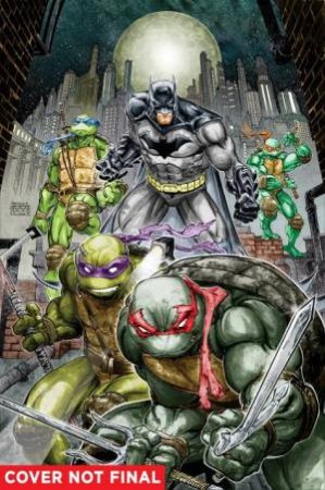 Batman/TMNT: Vol. 01 by James Tynion