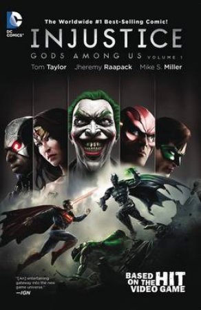 Injustice: Gods Among Us Year One: The Complete Collection by Tom Taylor