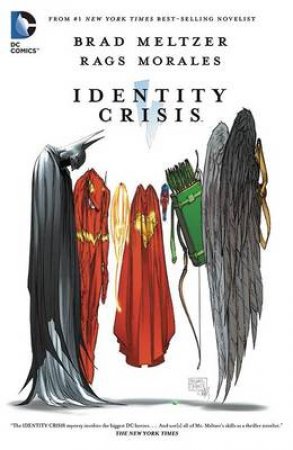 Identity Crisis by Brad Meltzer & Rags Morales & Michael Bair & Ken Lopez & Alex Sinclair