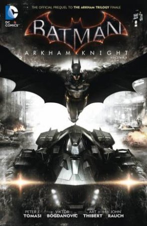 Batman Arkham Knight: Vol. 01 by Peter Tomasi