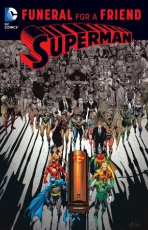 Superman Funeral For A Friend by Dan Jurgens