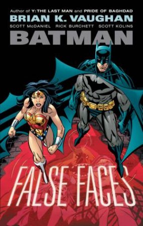 Batman: False Faces by Brian K. Vaughan