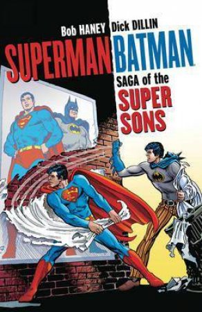 Superman/Batman Saga Of The Super Sons New Edition by Bob Haney & Jimmy Palmiotti