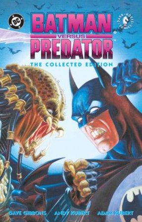 Dc Comics/Dark Horse Batman Vs. Predator by Dave Gibbons