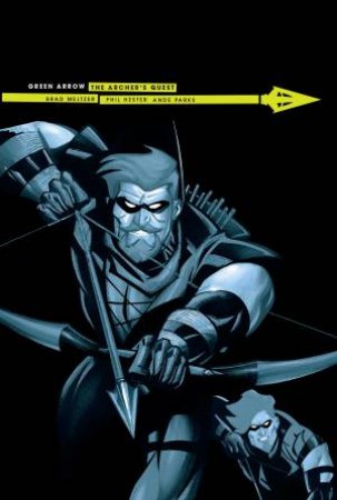Green Arrow Archer's Quest (New Edition) by Brad Meltzer