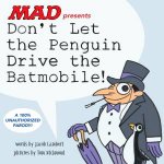 Dont Let The Penguin Drive The Batmobile