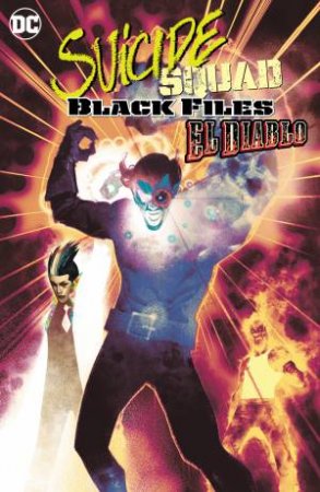 Suicide Squad Black Files El Diablo by Jai Nitz