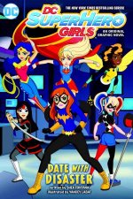 DC Super Hero Girls Date With Disaster