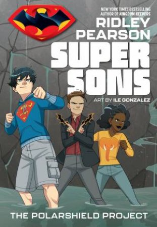 Super Sons: The Polarshield Project by Ridley Pearson