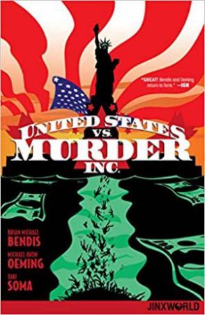 United States Vs. Murder, Inc. Vol. 1 by Brian Michael Bendis