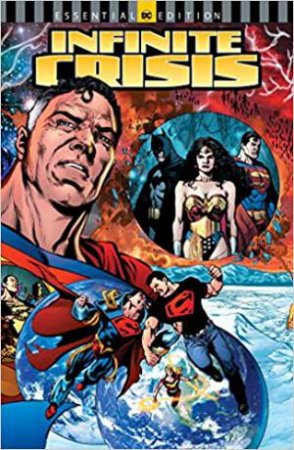 Infinite Crisis (DC Essential Edition) by Geoff Johns