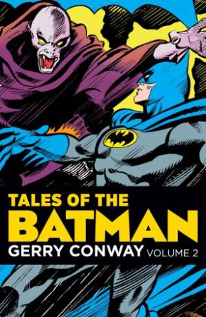 Tales of the Batman Gerry Conway Vol. 3 by Gerry Conway