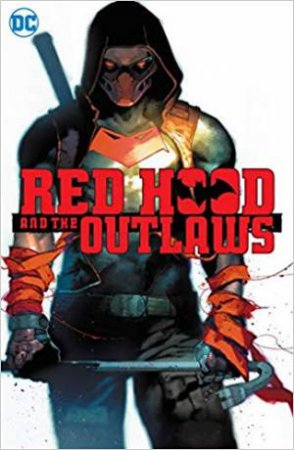 Red Hood & The Outlaws Vol. 5 The Outlaw by Scott Lobdell