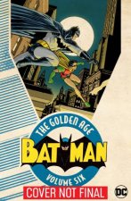 Batman The Golden Age Vol 6