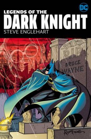 Legends Of The Dark Knight by Steve Englehart