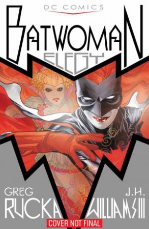Batwoman Elegy New Edition by Greg Rucka