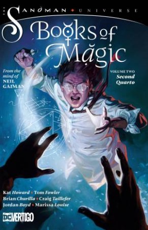 The Books Of Magic Vol. 2 Second Quarto (The Sandman Universe) by Tom Fowler & Neil Gaiman & Kat Howard