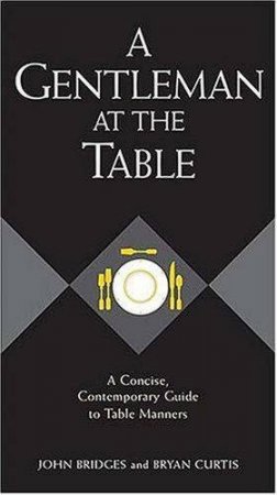 A Gentleman At The Table by John Bridges & Bryan Curtis