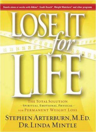 Lose It For Life by Stephen Arterburn & Linda Mintle