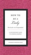 How To Be a Lady  Updated Edition