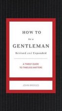 How To Be A Gentleman  Updated Edition