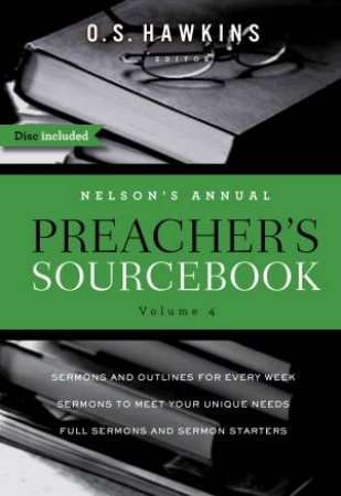 Nelson's Annual Preacher's Sourcebook - Volume 4 by O. S. Hawkins