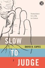 Slow to Judge Sometimes Its Ok to Listen